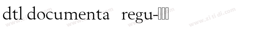 dtl documenta   regu字体转换
